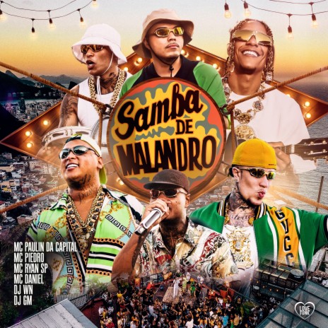 Samba de Malandro ft. Love Funk, Mc Piedro, Dj GM, DJ WN & MC Ryan SP | Boomplay Music