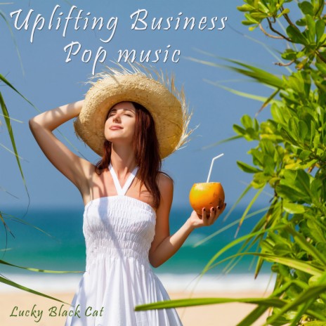 Uplifting Business Pop Music
