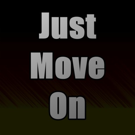 Just Move On | Boomplay Music