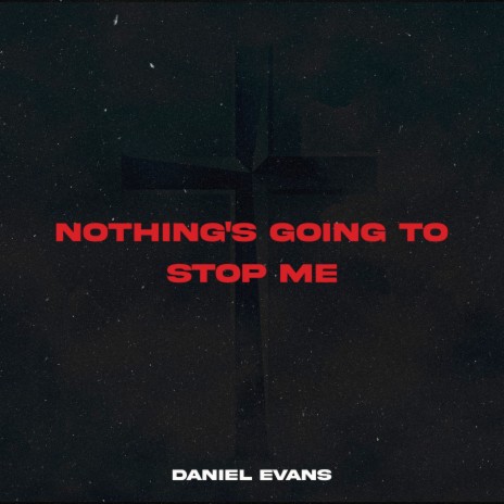 Nothing's Going to Stop Me | Boomplay Music