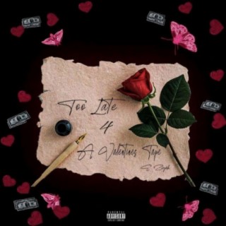 Too Late 4 A Valentines Tape