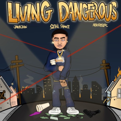 Living Dangerous ft. Sethii Shmactt & Afrodisiac