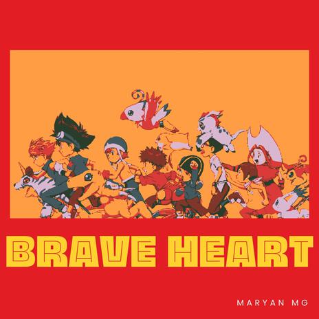 Brave Heart | Boomplay Music