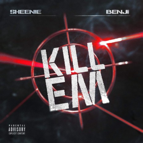 kill em ft. Benji | Boomplay Music