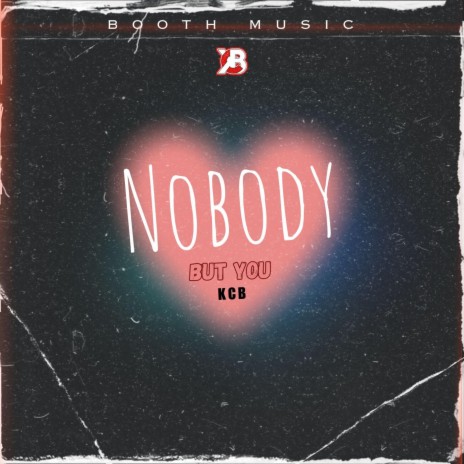 Nobody But You | Boomplay Music