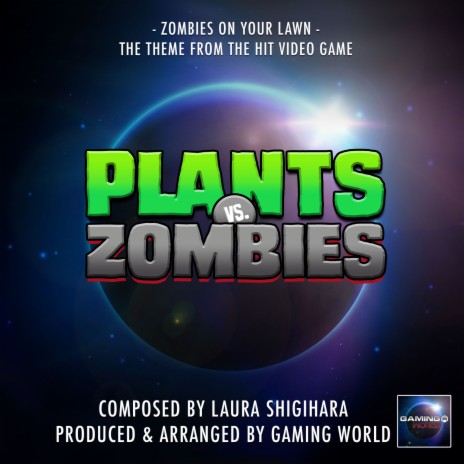 Zombies On Your Lawn (From Plants Vs Zombies) | Boomplay Music