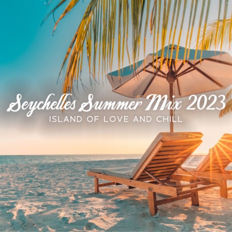 Seychelles Chill del Mar | Boomplay Music