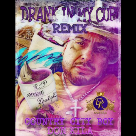 Drank in my Cup Country Remake | Boomplay Music