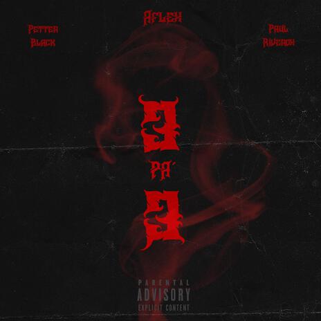 3 Pa 3 ft. Aflex, Petter Black & Paul Riverox | Boomplay Music