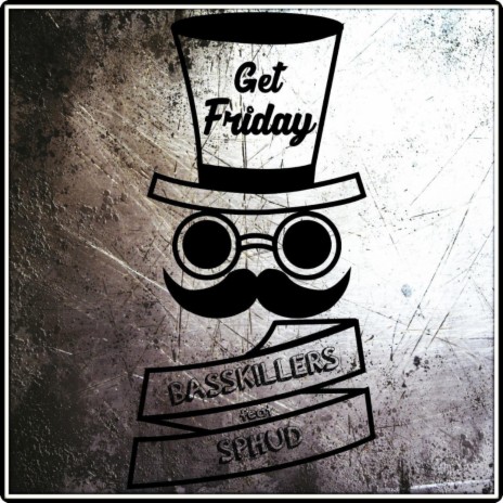 Get Friday ft. sphud
