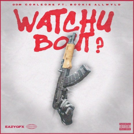 Watchu Bout ft. Bookie Allwyld | Boomplay Music