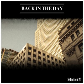Back In The Day Selection 22