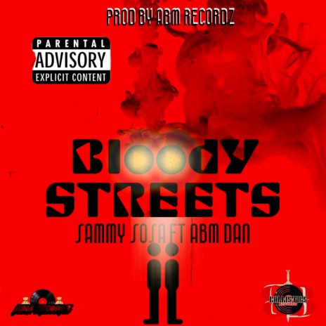 Bloody Streets ft. ABM Dan