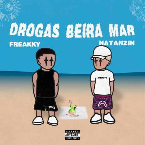 Drogas Beira Mar ft. freakky | Boomplay Music