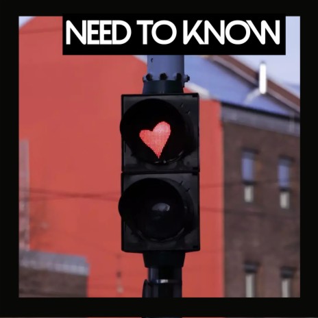 Need To Know | Boomplay Music