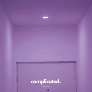 Complicated lyrics | Boomplay Music
