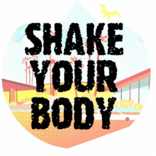 Shake that body