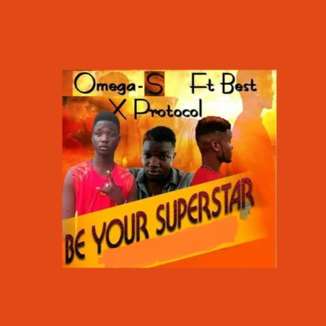 Be Your Superstar ft. Best & Protocol