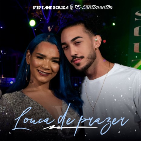 Louca de Prazer ft. Banda Sentimentos | Boomplay Music