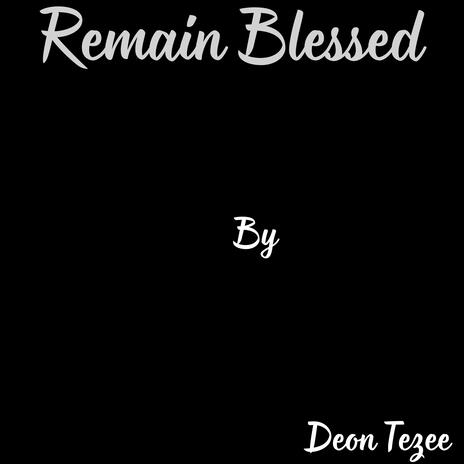 Remain Blessed | Boomplay Music