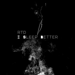 I Sleep Better