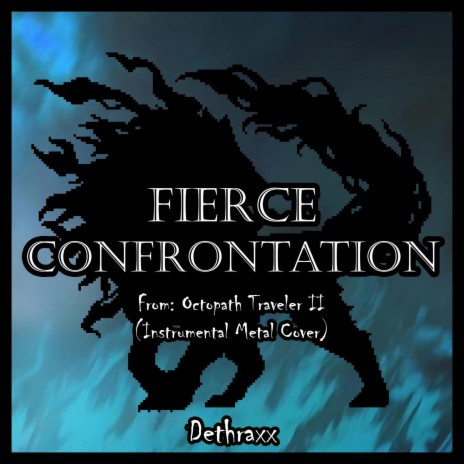 Fierce Confrontation (From Octopath Traveler II) ft. Bob v/d Elshout, Jack Harvey, Metal Fortress & Joris Pabor