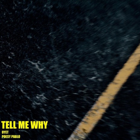 Tell Me Why (feat. Poesy Pablo) | Boomplay Music