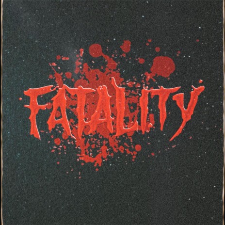 FATALITY | Boomplay Music