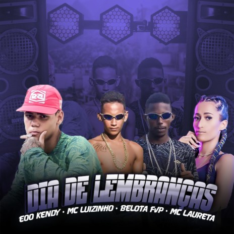 Dia de Lembranças ft. Belota FVP, Mc Luizinho & Mc Laureta | Boomplay Music