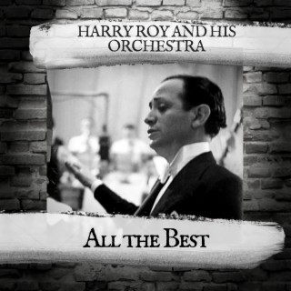 Harry Roy And His Orchestra