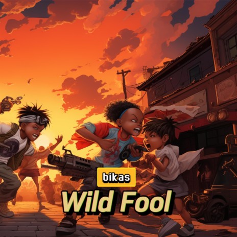 Wild Fool | Boomplay Music