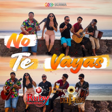 No Te Vayas ft. Los Del Paso Sierreño | Boomplay Music