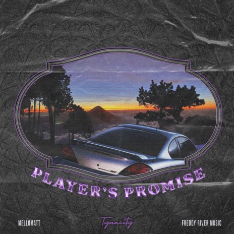 Player's Promise ft. Freddy River & Mellomatt