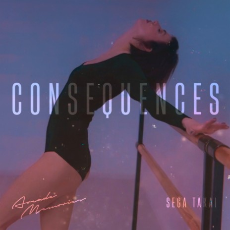 Consequences (Instrumental) ft. SEGA TAKAI | Boomplay Music