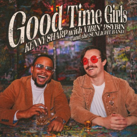 Good Time Girls ft. Vibin' Psybin and the Sunlight Band | Boomplay Music