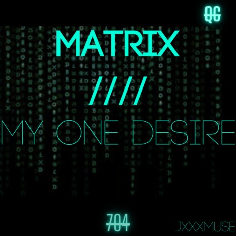 Matrix////My one desire