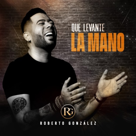 Que Levante La Mano | Boomplay Music