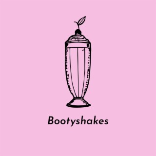 Bootyshakes