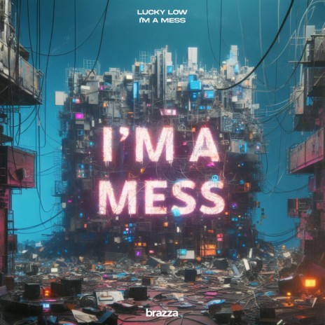 I'm A Mess (Extended) | Boomplay Music