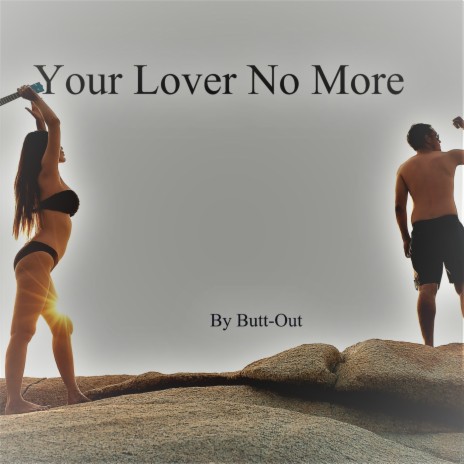 Your Lover No More | Boomplay Music