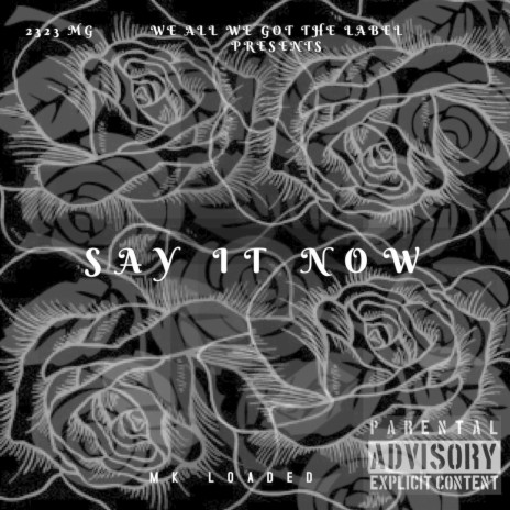 Say It Now | Boomplay Music