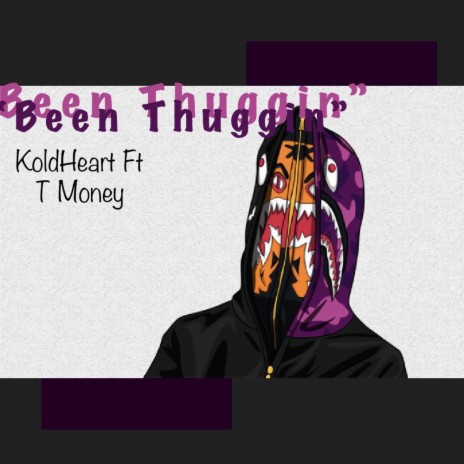 Been Thuggin ft. T Money