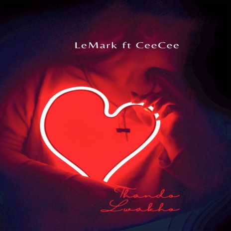 Thando Lwakho ft. Cee Cee | Boomplay Music