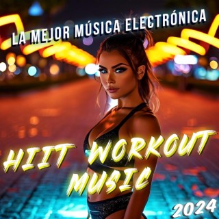 HIIT Workout Music 2024
