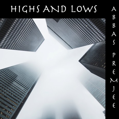 Highs and Lows | Boomplay Music