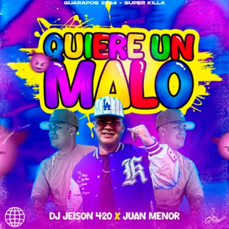 Quiere un Malo (jeison 420) (Guarapos 2024) | Boomplay Music