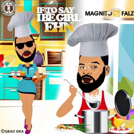 If To Say I Be Girl Ehn ft. Falz | Boomplay Music