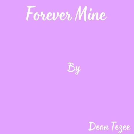 Forever Mine | Boomplay Music