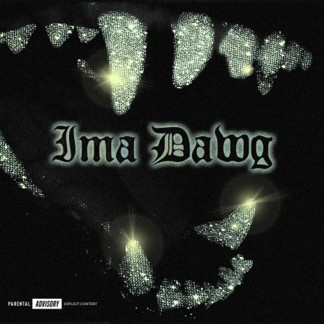 Ima Dawg ft. SeDrew | Boomplay Music