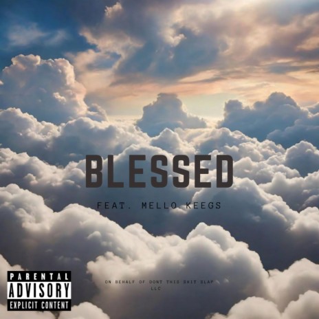 Blessed ft. Mello Keegs | Boomplay Music